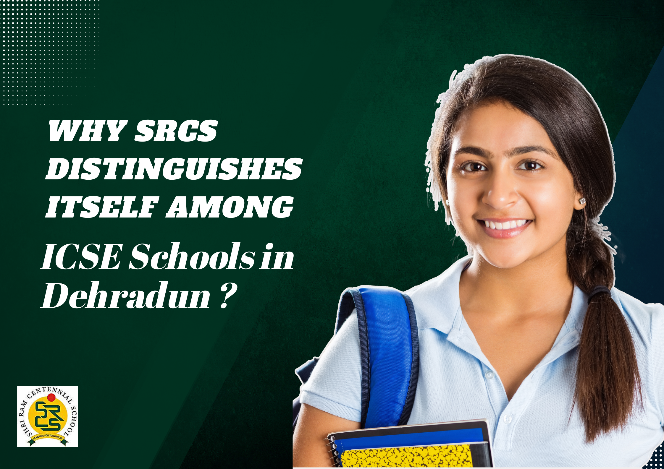 Why Shri Ram Centennial School Distinguishes Itself Among ICSE Schools in Dehradun
