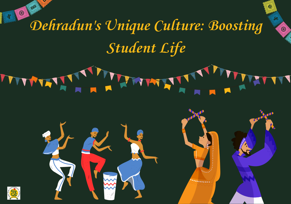 Dehradun's Unique Culture: How it Benefits Student Life