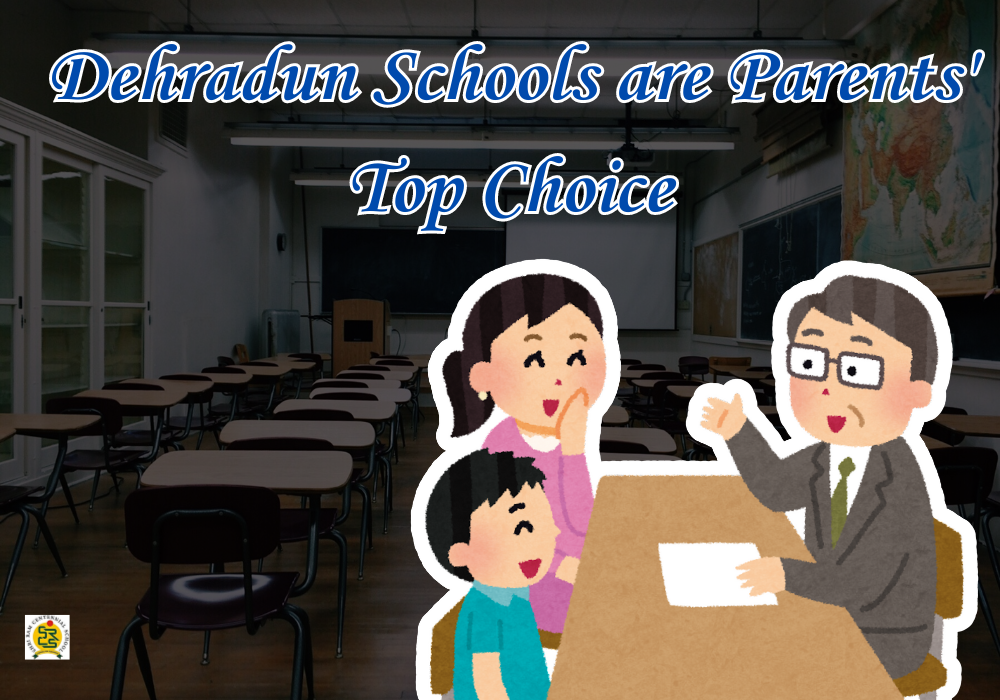 Why Schools in Dehradun are a Preferred Choice for Parents