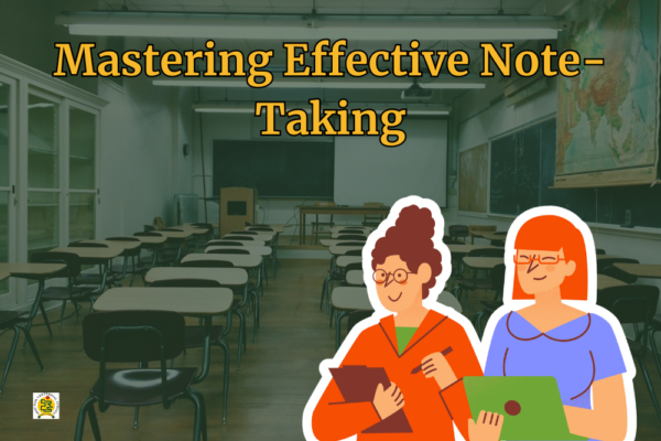 Mastering Effective Note-Taking: Tips for Students to Boost Academic Success