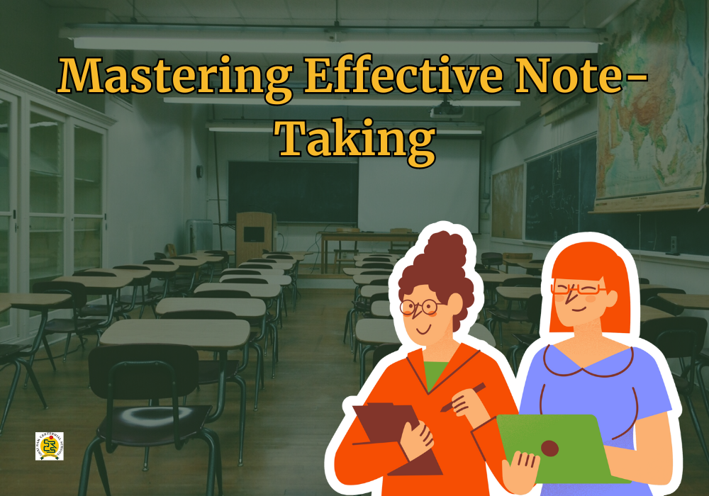 Mastering Effective Note-Taking: Tips for Students to Boost Academic Success