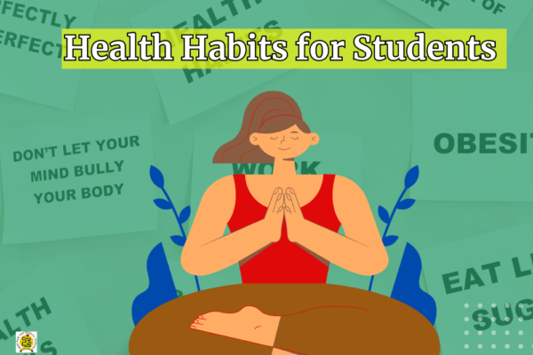 How to Cultivate Health Habits for Students