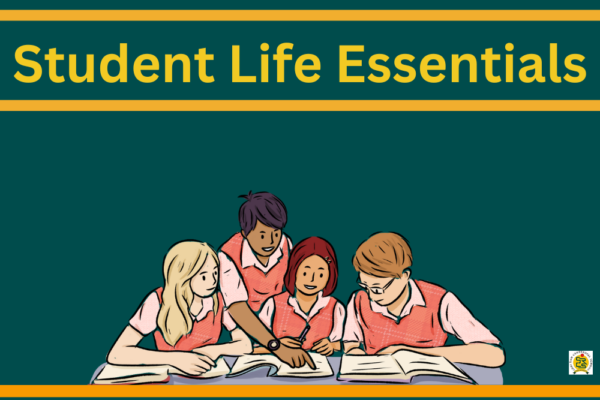 Student Life Essentials: Why It’s More Important Than You Think