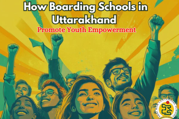 How Boarding Schools in Uttarakhand Promote Youth Empowerment