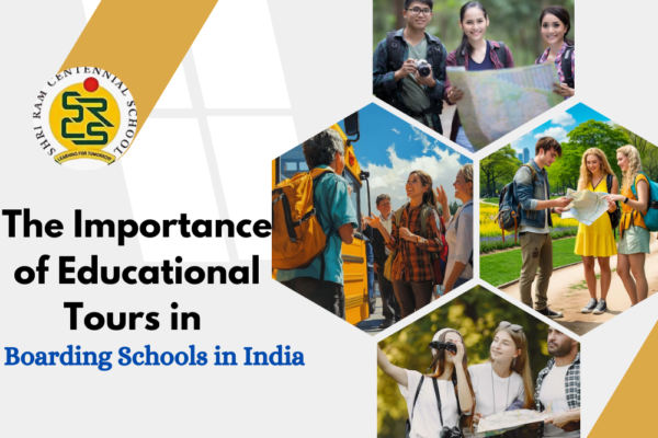 The Importance of Educational Tours in Boarding Schools in India