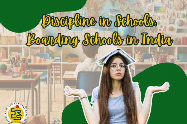 Discipline in Schools: Boarding Schools in India