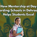 How Mentorship at Day Boarding Schools in Dehradun Helps Students Excel