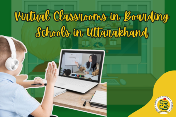 Virtual Classrooms in Boarding Schools in Uttarakhand