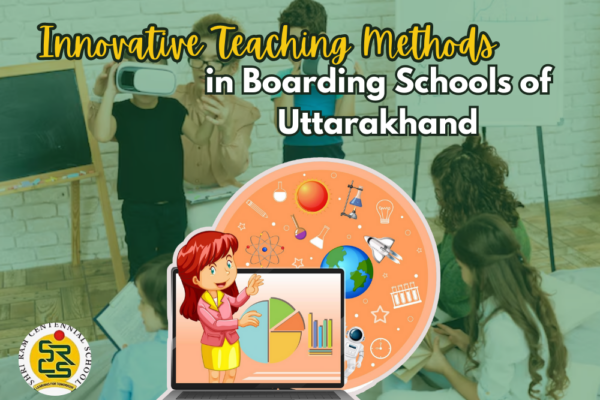 Innovative Teaching Methods in Boarding Schools of Uttarakhand