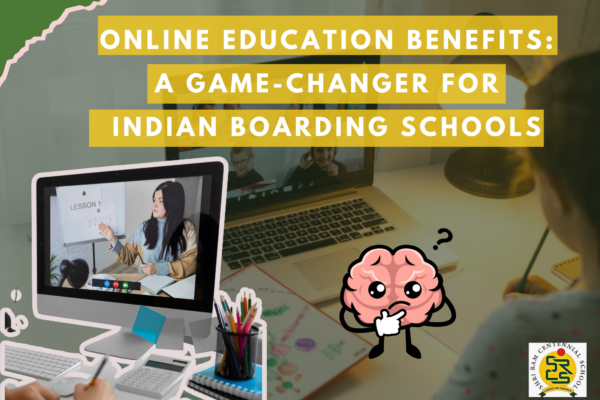 Online Education Benefits A Game-Changer for Indian Boarding Schools