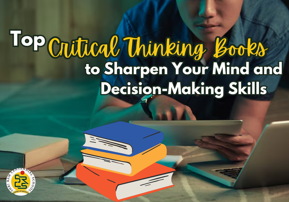 Top Critical Thinking Books to Sharpen Your Mind and Decision-Making Skills