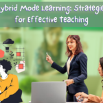 Hybrid Mode Learning: Strategies for Effective Teaching