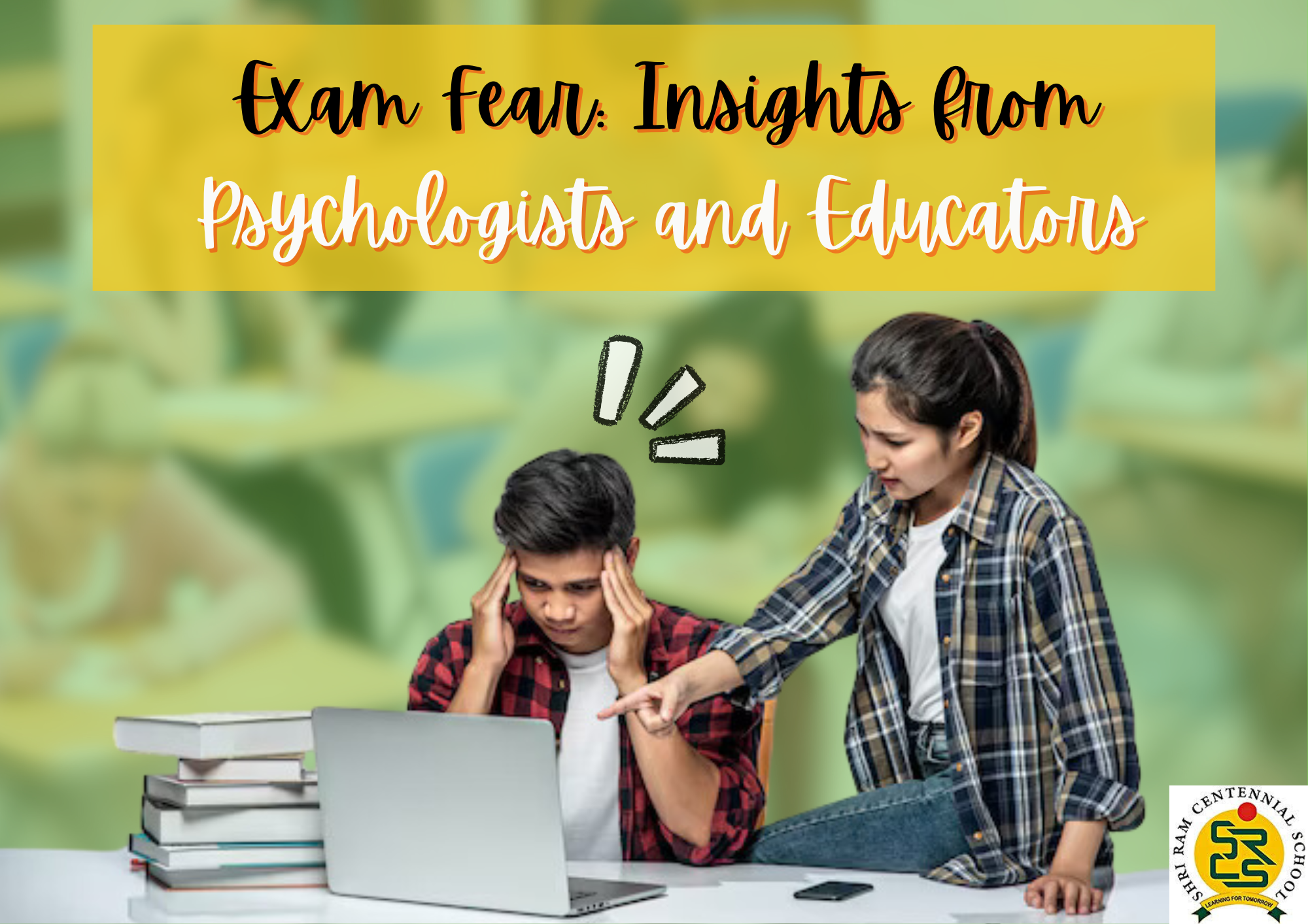 Exam Fear: Insights from Psychologists and Educators