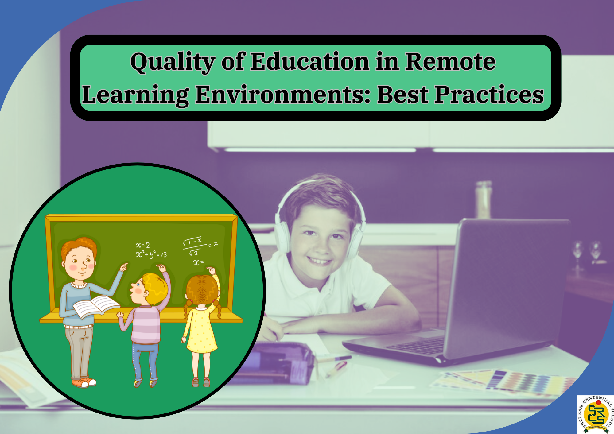 Quality of Education in Remote Learning Environments: Best Practices