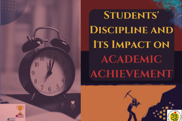 Students' Discipline and Its Impact on Academic Achievement