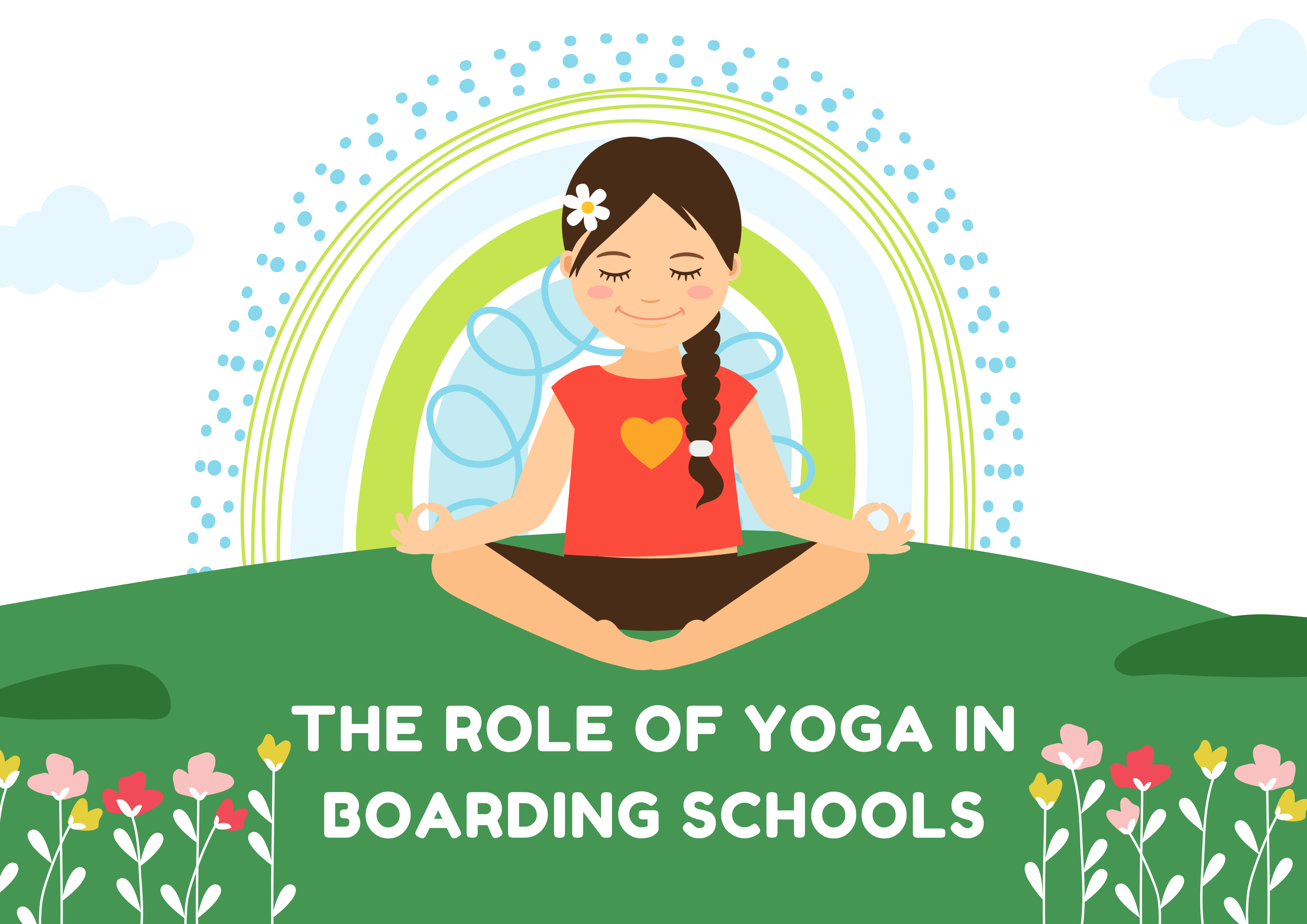 The Role of Yoga in Schools: Enhancing Student Well-being at Boarding Schools