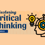 How to Master Critical Thinking Skills A Complete Guide for Students