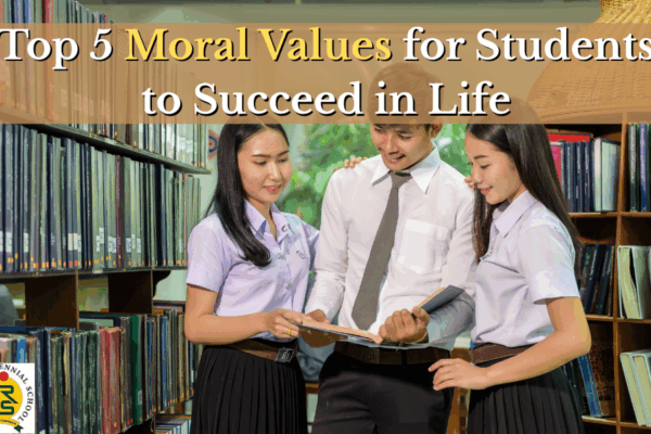 Top 5 Moral Values for Students to Succeed in Life Top 5 Moral Values for Students to Succeed in Life