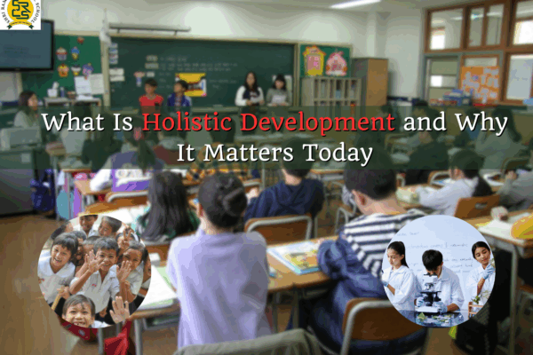 What Is Holistic Development and Why It Matters Today