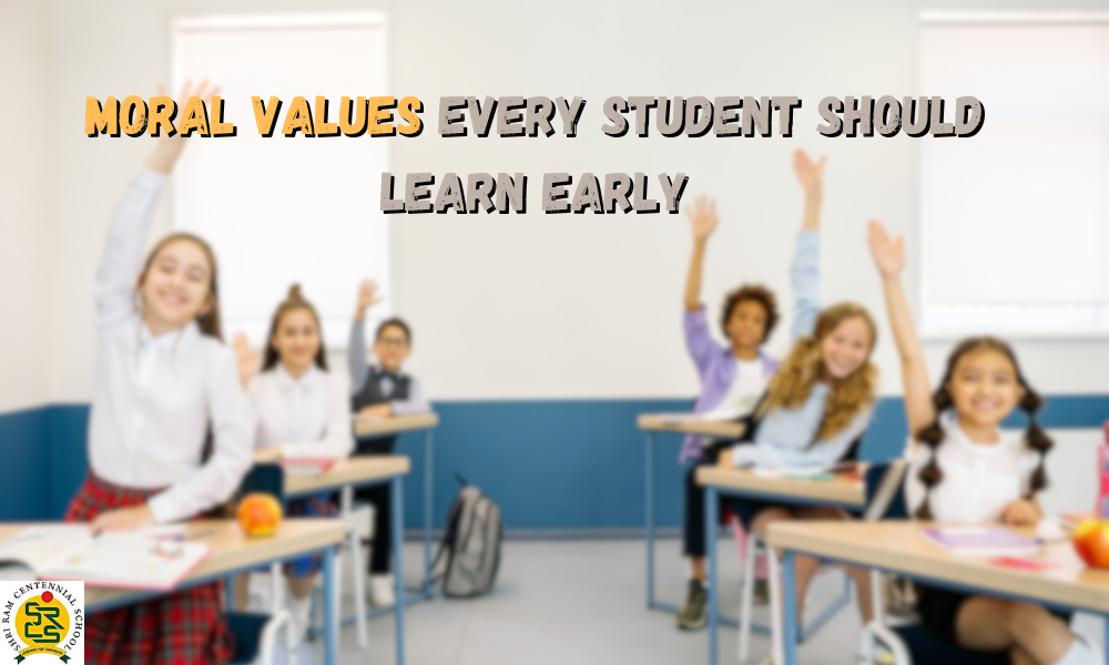 Moral Values Every Student Should Learn Early