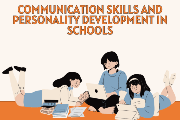 Unlocking Communication Skills and Personality Development in Schools Unlocking Communication Skills and Personality Development in Schools