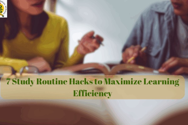 7 Study Routine Hacks to Maximize Learning Efficiency