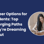 Career Options for Students: Top Emerging Paths They're Dreaming About