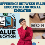 Difference Between Value Education and Moral Education