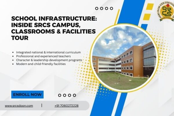 Discover School Infrastructure at SRCS: Inside Our Modern Campus, Classrooms & Facilities