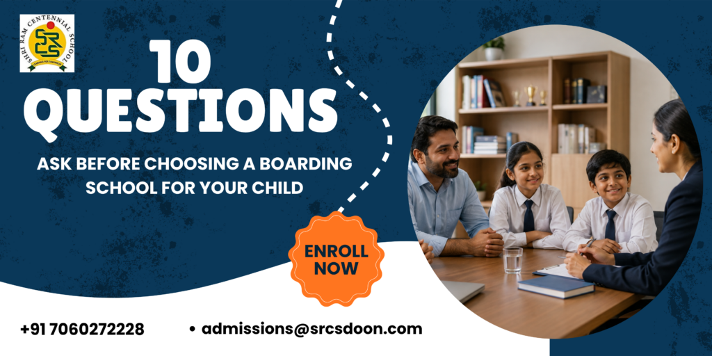 10 questions parents should ask before choosing a boarding school