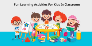 Examples of fun learning activities in school
